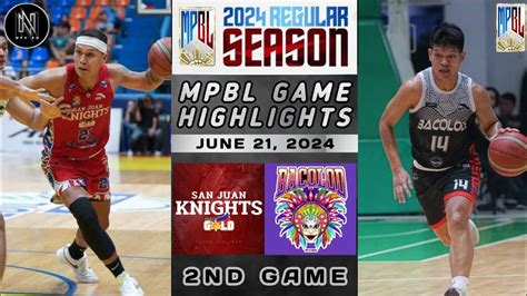 bacolod city of smiles|2024/06/21 San Juan Knights vs Bacolod City of Smiles  .